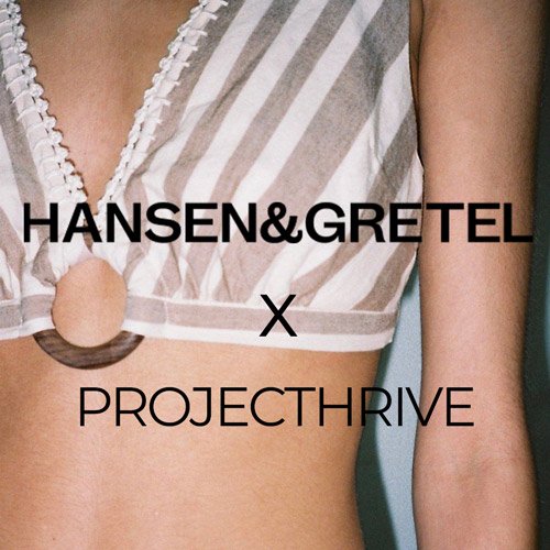 Hansen & Gretel X Projecthrive