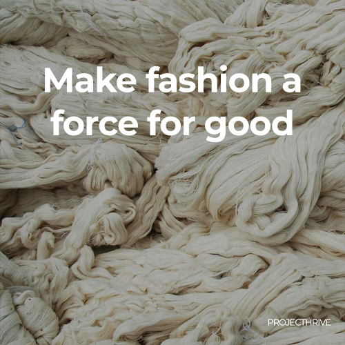 Make fashion a force for good